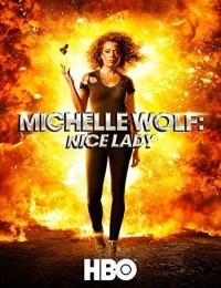Michelle Wolf: Nice Lady