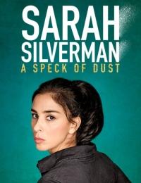 Sarah Silverman: A Speck of D