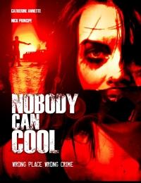 Nobody Can Cool
