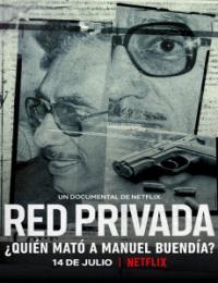 Private Network: Who Killed Manuel Buendía?
