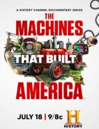 The Machines That Built Ameri