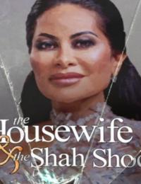 The Housewife & the Shah Shoc