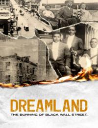 Dreamland: The Burning of Bla