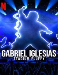 Gabriel Iglesias: Stadium Flu